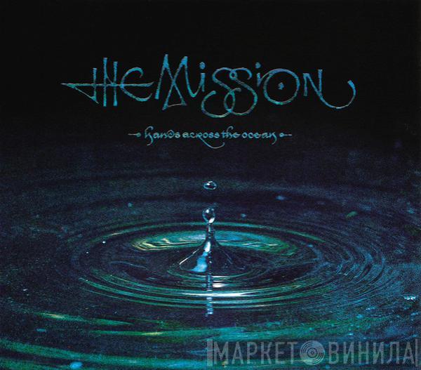  The Mission  - Hands Across The Ocean