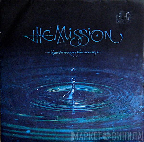 The Mission - Hands Across The Ocean
