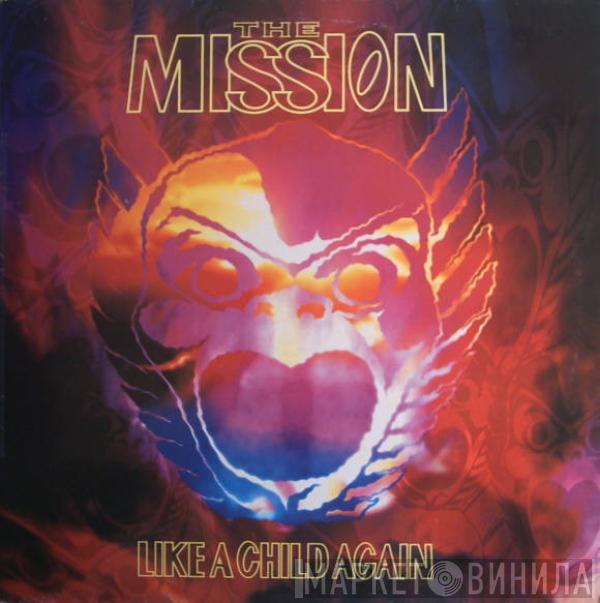  The Mission  - Like A Child Again