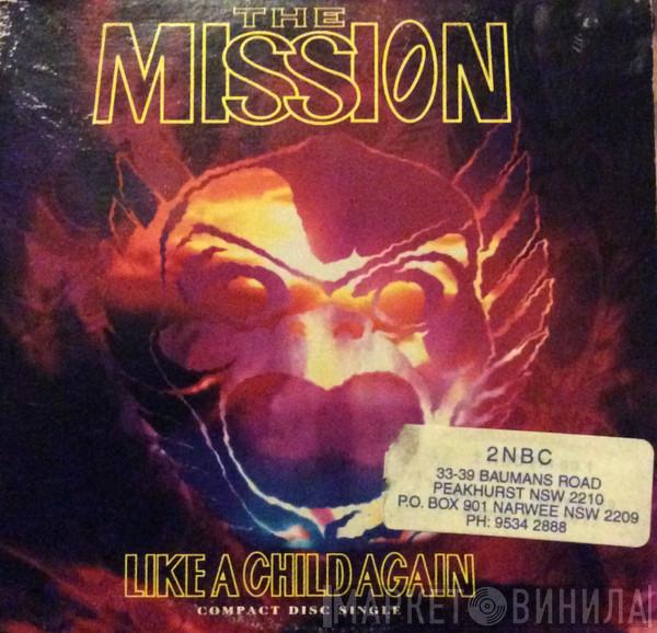  The Mission  - Like A Child Again