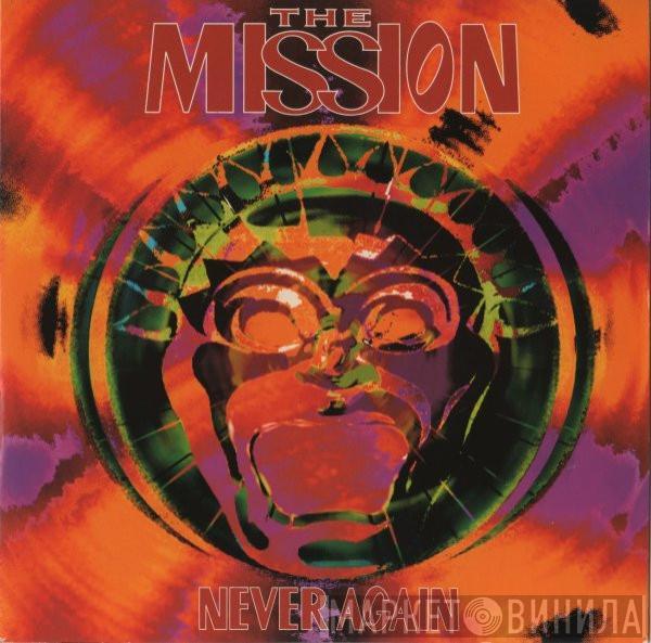 The Mission - Never Again
