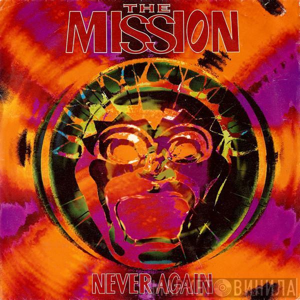 The Mission - Never Again