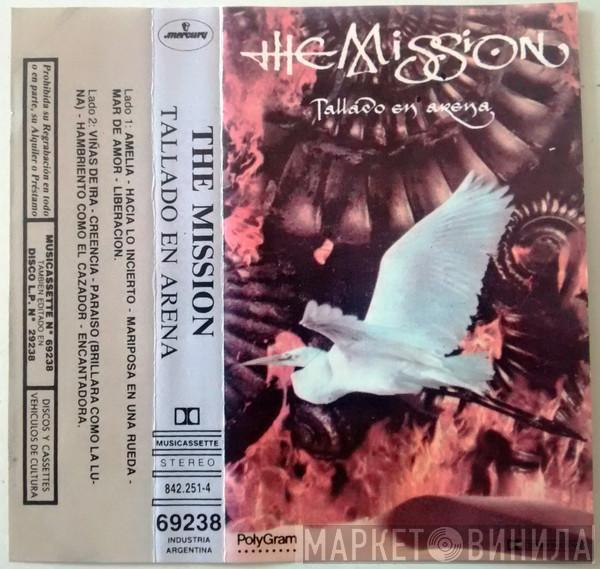  The Mission  - Tallado En Arena = Carved In Sand