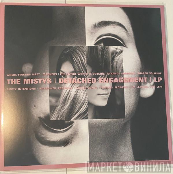 The Mistys - Detached Engagement