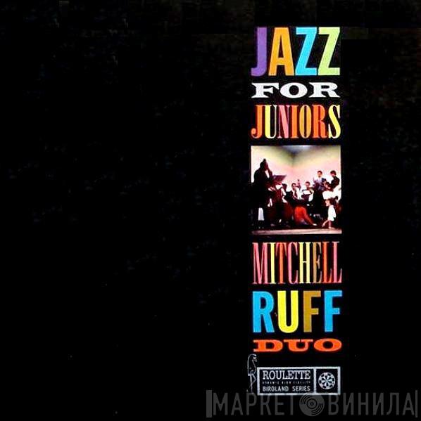 The Mitchell-Ruff Duo - Jazz For Juniors