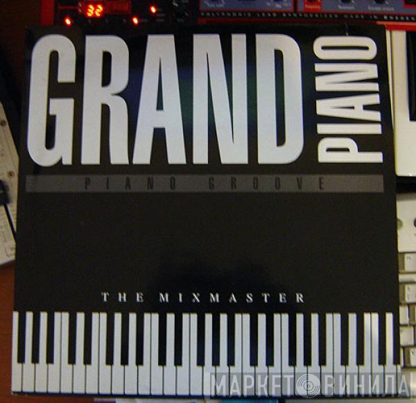  The Mixmaster  - Grand Piano
