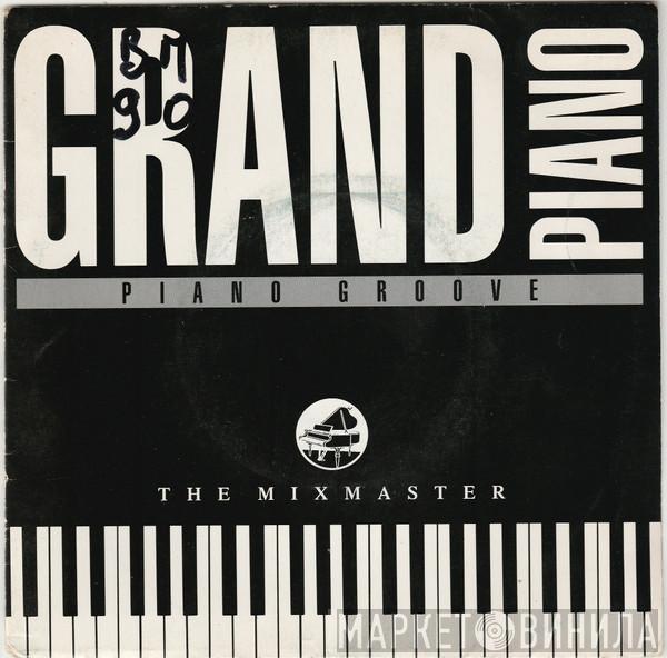  The Mixmaster  - Grand Piano