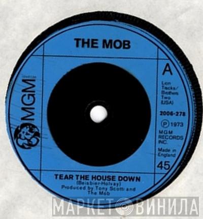 The Mob  - Tear The House Down