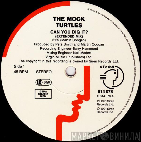  The Mock Turtles  - Can You Dig It?