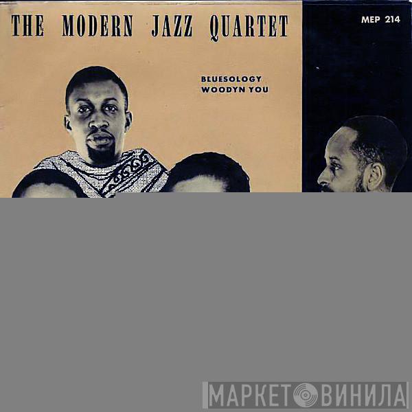  The Modern Jazz Quartet  - Bluesology / Woodyn You