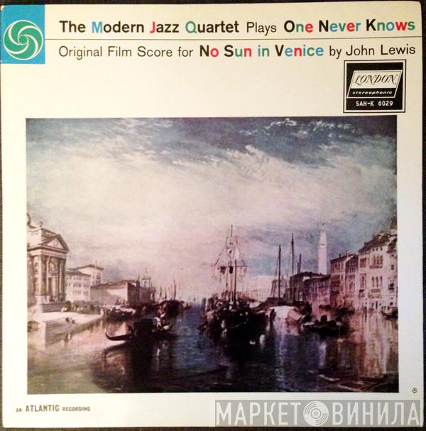 The Modern Jazz Quartet - The Modern Jazz Quartet Plays One Never Knows - Original Film Score For “No Sun In Venice”