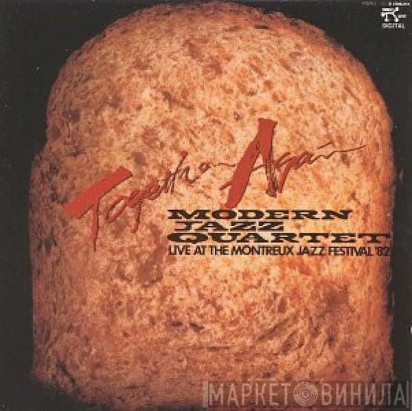  The Modern Jazz Quartet  - Together Again! Live At The Montreux Jazz Festival '82