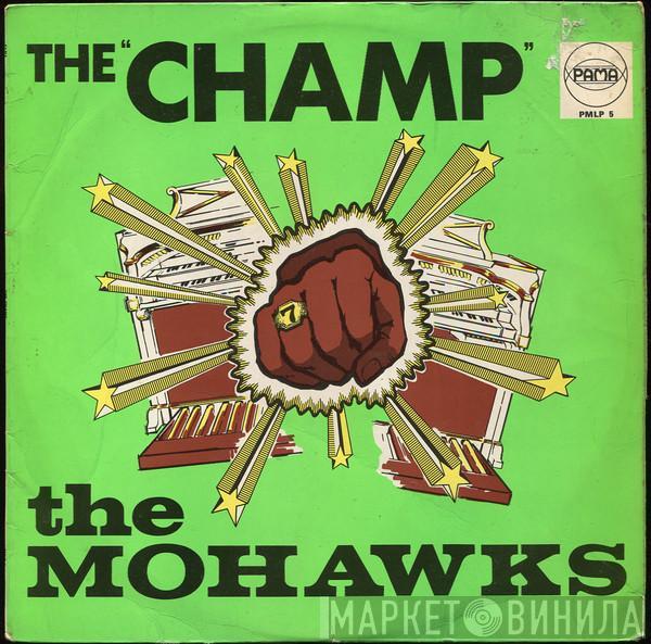  The Mohawks  - The Champ