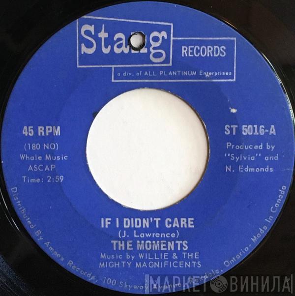  The Moments  - If I Didn't Care / You Make Me Feel Good
