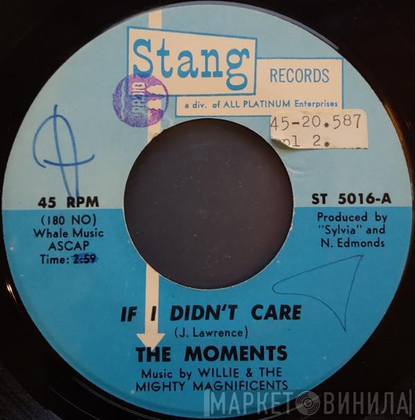  The Moments  - If I Didn't Care / You Make Me Feel Good