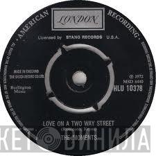 The Moments - Love On A Two Way Street