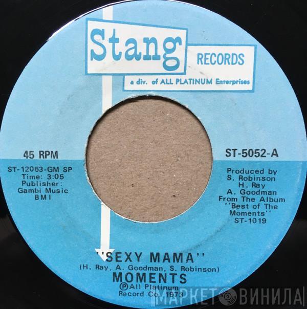 The Moments - Sexy Mama / Where Can I Find Her