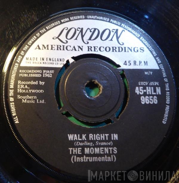 The Moments  - Walk Right In