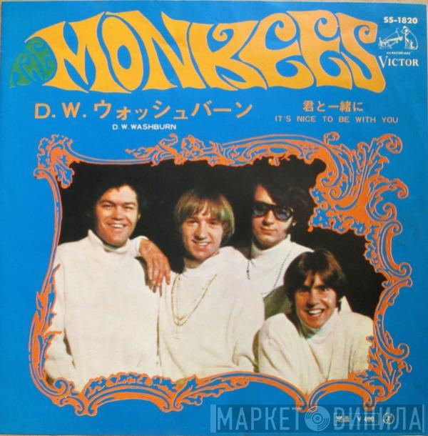  The Monkees  - D. W. ウォッシュバーン = D. W. Washburn / 君と一緒に = It's Nice To Be With You