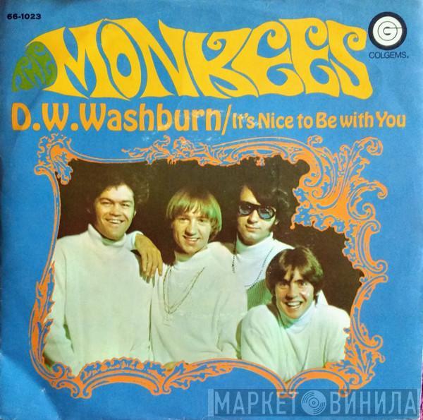  The Monkees  - D.W. Washburn / It's Nice To Be With You