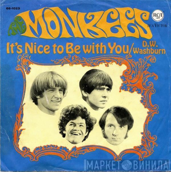  The Monkees  - It's Nice To Be With You / D. W. Washburn