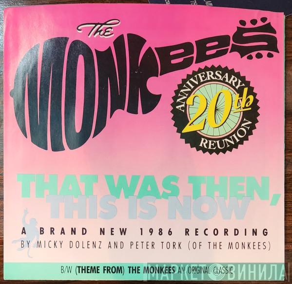 The Monkees - That Was Then, This Is Now / (Theme From) The Monkees