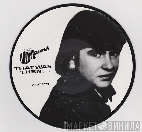 The Monkees - That Was Then, This Is Now