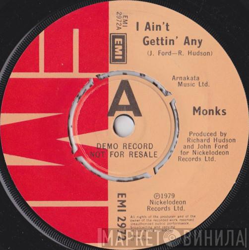  The Monks   - I Ain't Gettin' Any