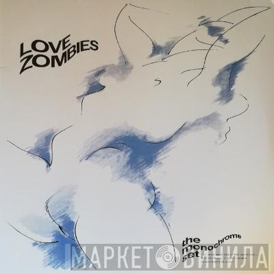 The Monochrome Set - Love Zombies