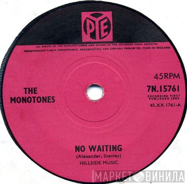 The Monotones  - No Waiting / Like A Lover Should