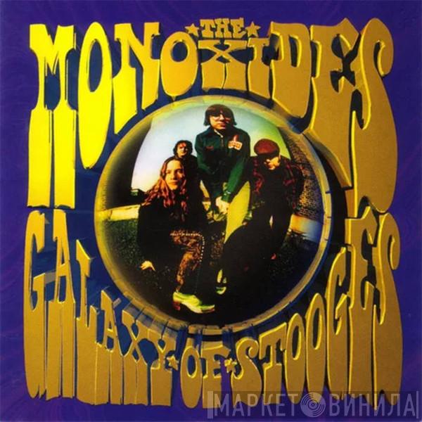 The Monoxides - Galaxy Of Stooges