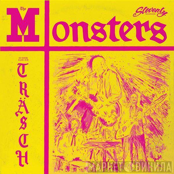 The Monsters  - Du Hesch Cläss, Ig Bi Träsch