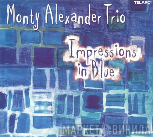  The Monty Alexander Trio  - Impressions In Blue