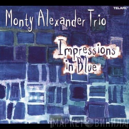  The Monty Alexander Trio  - Impressions In Blue