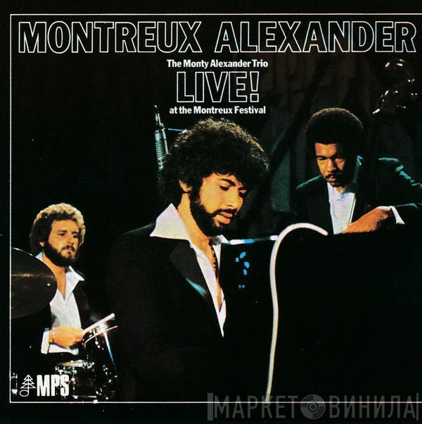  The Monty Alexander Trio  - Montreux Alexander - Live! At The Montreux Festival 1976