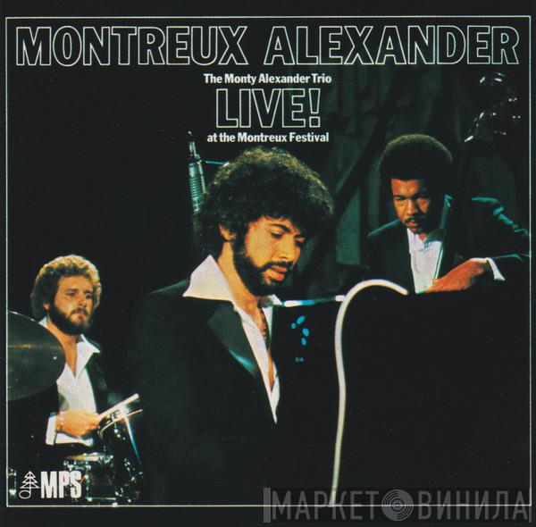  The Monty Alexander Trio  - Montreux Alexander - Live! At The Montreux Festival 1976
