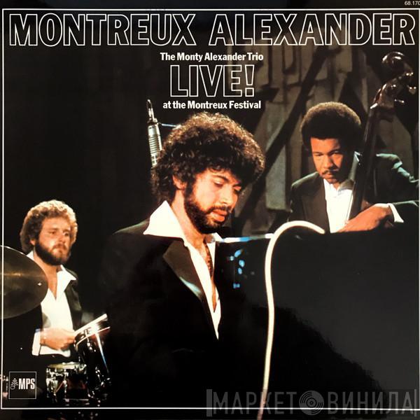  The Monty Alexander Trio  - Montreux Alexander - Live! At The Montreux Festival