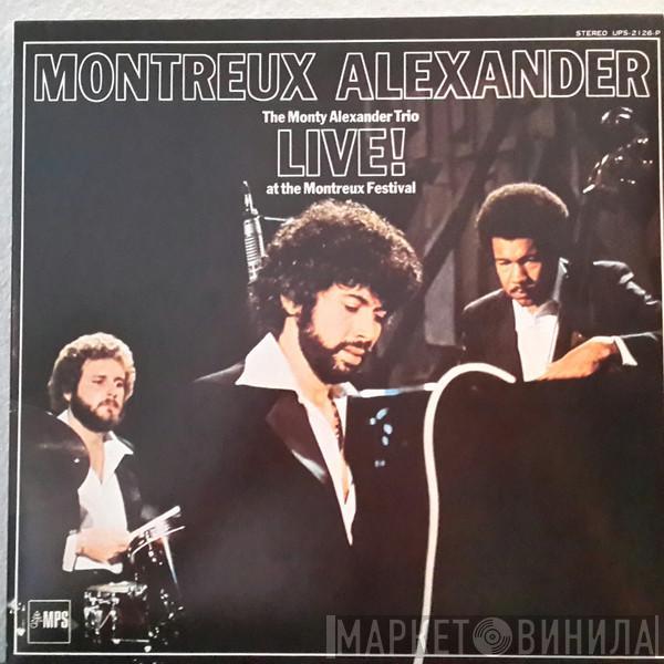  The Monty Alexander Trio  - Montreux Alexander - Live! At The Montreux Festival