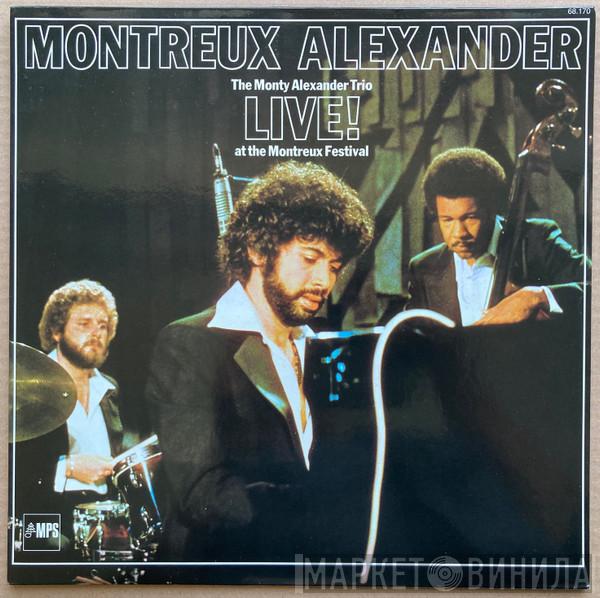 The Monty Alexander Trio  - Montreux Alexander - Live! At The Montreux Festival
