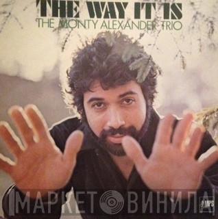  The Monty Alexander Trio  - The Way It Is
