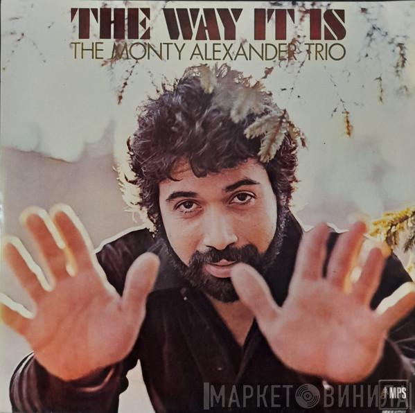  The Monty Alexander Trio  - The Way It Is