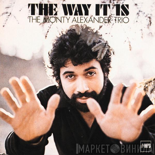  The Monty Alexander Trio  - The Way It Is