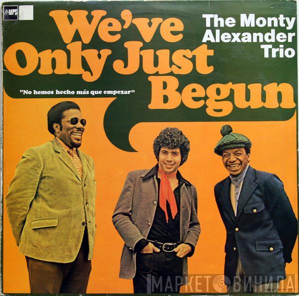  The Monty Alexander Trio  - We've Only Just Begun = No Hemos Hecho Más Que Empezar