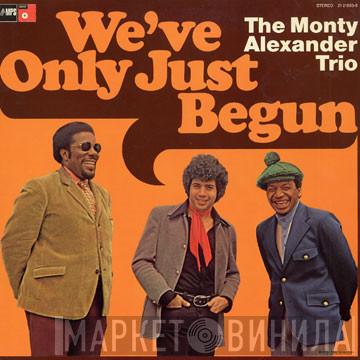  The Monty Alexander Trio  - We've Only Just Begun