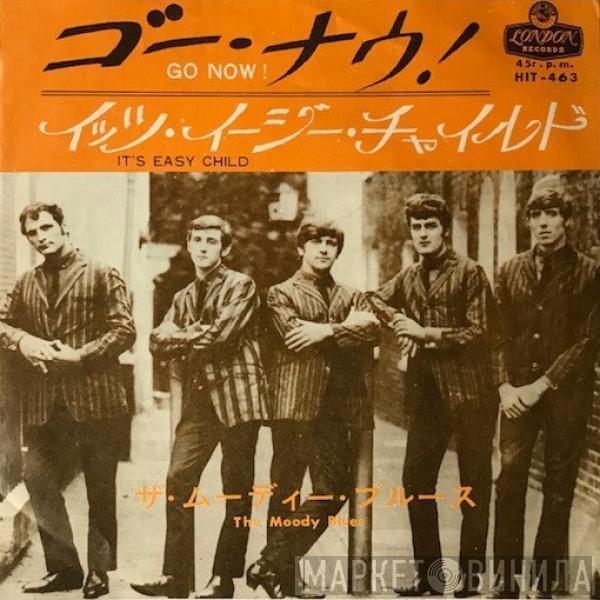  The Moody Blues  - Go Now! / It's Easy Child