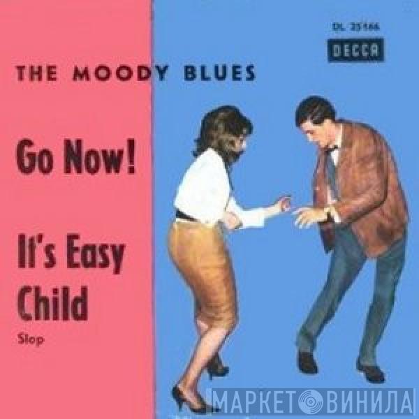  The Moody Blues  - Go Now! / It's Easy Child