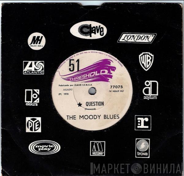  The Moody Blues  - Question / La Vela De La Vida = Candle Of Life