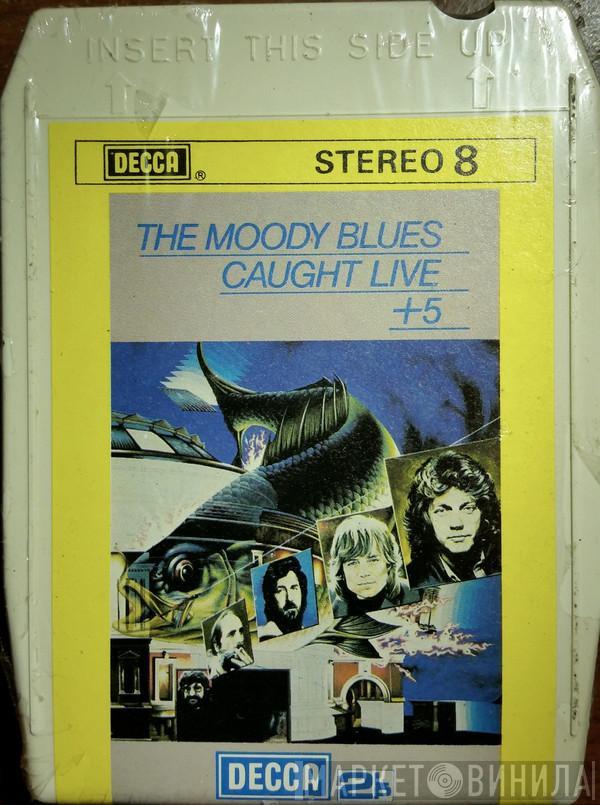  The Moody Blues  - Caught Live + 5