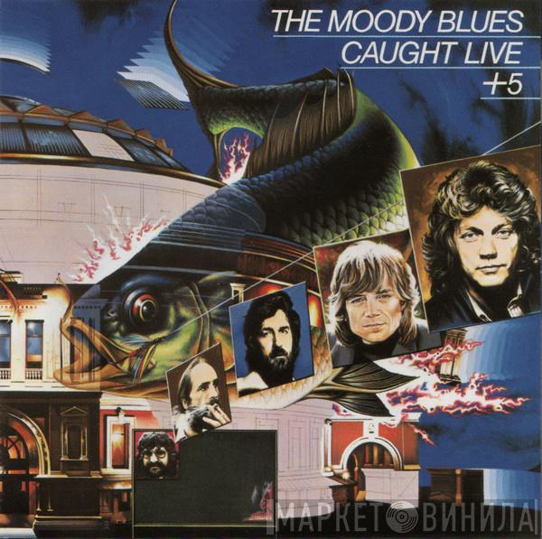  The Moody Blues  - Caught Live + 5