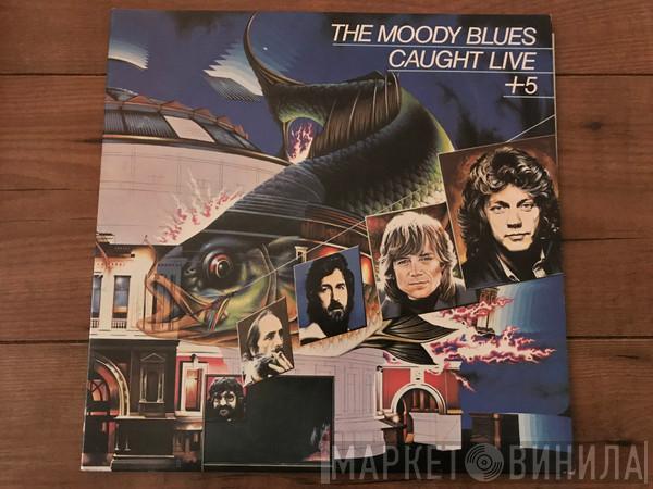  The Moody Blues  - Caught Live + 5